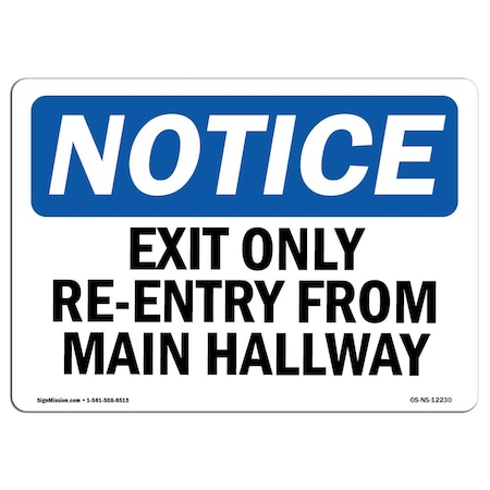 Signmission OSHA Sign, Exit Re-Entry From Main Hallway, 24in X 18in Rigid Plastic, 18"W, 24" L, Landscape OS-NS-P-1824-L-12230